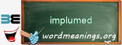 WordMeaning blackboard for implumed